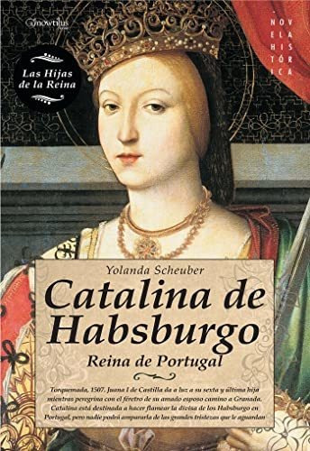 Catalina De Habsburgo, De Miguens Silvia. Editorial Ediciones Nowtilus, Tapa Blanda En Español, 9999