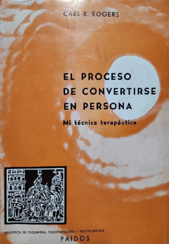 Libro - El Proceso De Convertirse En Persona. Carl R. Roger