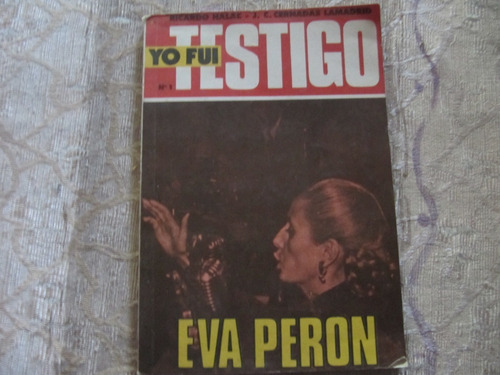 Yo Fui Testigo - Eva Peron - Ricardo Halac - J. C. Lamadrid