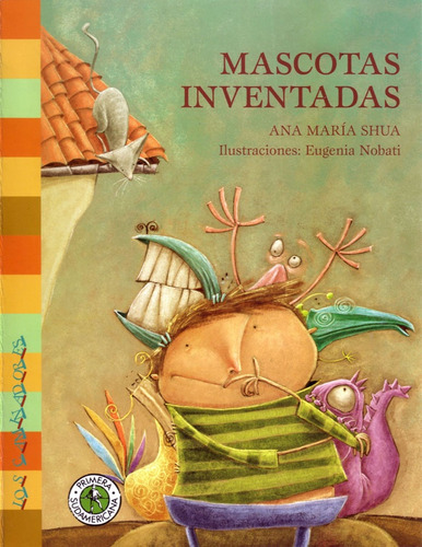 Mascotas Inventadas - Shua, Ana Maria