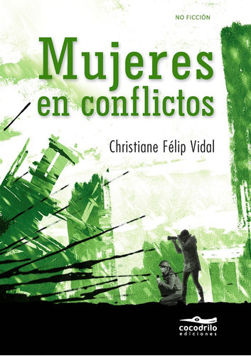 Mujeres En Conflictos, De Christiane Félip Vidal. Editorial Contratapa, Tapa Blanda En Español
