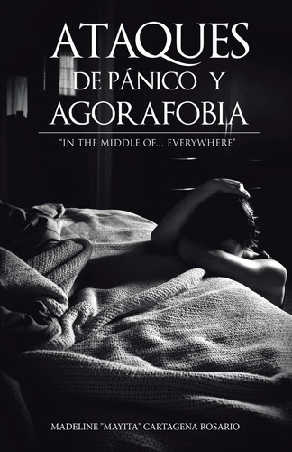 Libro: Ataques De Pánico Y Agorafobia (spanish Edition)