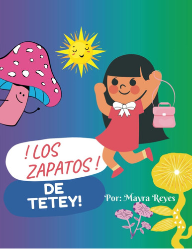Libro: Los Zapatos De Tetey: Ccuento Infantil (spanish Editi
