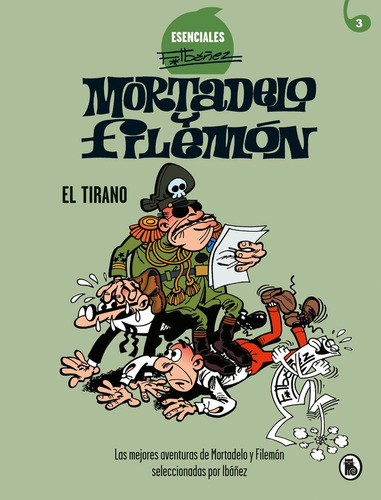 El Tirano (esenciales Ibãâ¡ãâ±ez 3), De Ibáñez, Francisco. Editorial Bruguera (ediciones B), Tapa Dura En Español