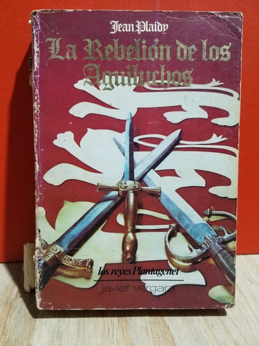 La Rebelion De Los Aguiluchos - Plaidy Jean