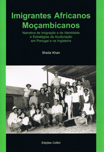 Libro Imigrantes Africanos Moçambicanos - Khan, Sheila
