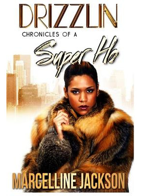 Libro Drizzlin: Chronicles Of A Super Ho - Jackson, Marce...
