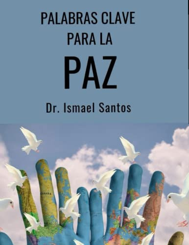 Palabras Clave Para La Paz: No Hay Paz Sin Perdon. (spanish