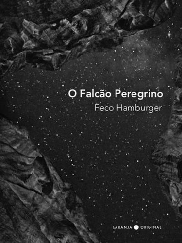 Falcao Peregrino, O, De Hamburger, Feco. Editora Laranja Original, Capa Mole Em Português, 2019