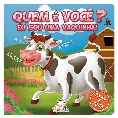 Quem é você? Eu sou uma vaquinha!, de Blu a. Blu Editora Ltda em português, 2018