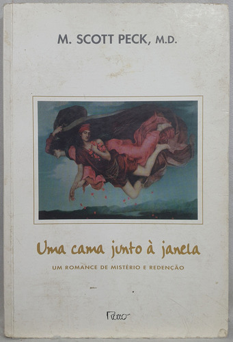 Livro Uma Cama Junto À Janela - M. Scott Peck - Editora Rocco (Usado)