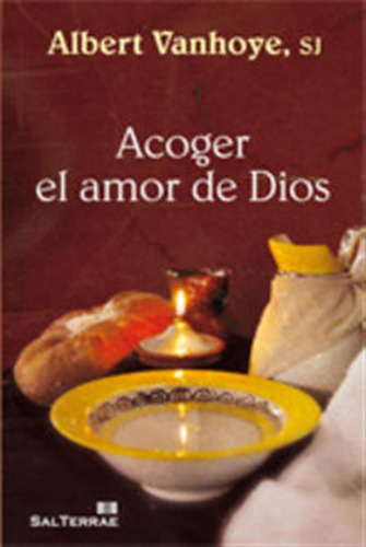 Acoger El Amor De Dios - Albert Vanhoye,sj