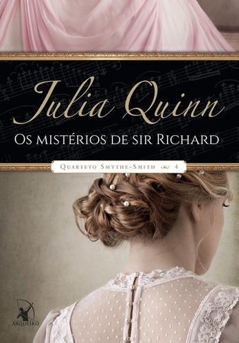 Os mistérios de Sir Richard (Quarteto Smythe-Smith – Livro 4), de Quinn, Julia. Editora Arqueiro Ltda., capa mole em português, 2017