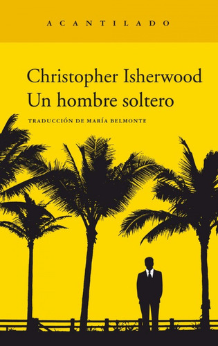 Libro Un Hombre Soltero De Isherwood, Christopher