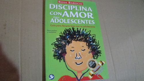 Disciplina Con Amor Para Adolescentes , Rosa Barocio