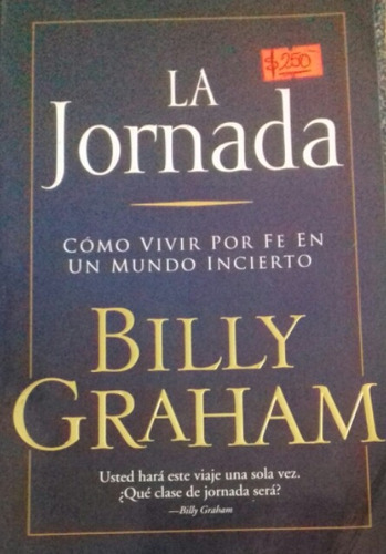 La Jornada, Billy Graham, Ed. Grupo Nelson