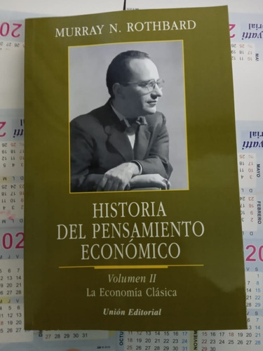 Historia Del Pensamiento Economico Vol.2 - La Economia Clasica, De Rothbard, Murray. Editorial Union, Tapa Blanda En Español, 2012