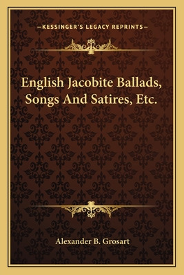 Libro English Jacobite Ballads, Songs And Satires, Etc. -...