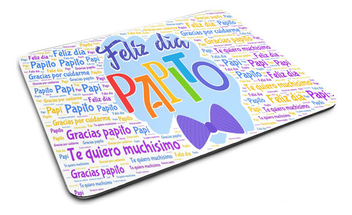 Mouse Pad Frase Feliz Dia Papito, Para Regalo, Para Papá