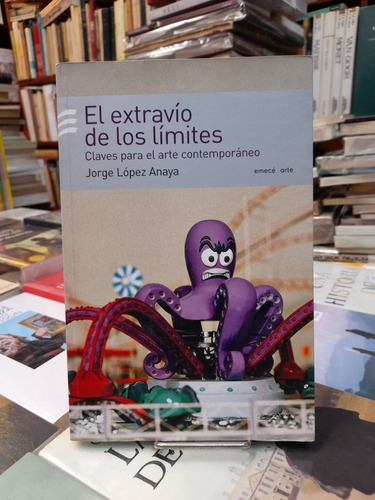 El Extravío De Los Límites  Arte Contemporáneo / López Anaya