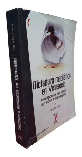 Dictadura Mediatica En Venezuela Luis Britto Garcia 