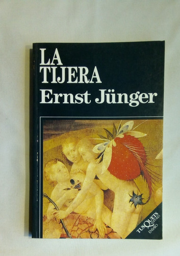 La Tijera.                                     Ernst Jünger.