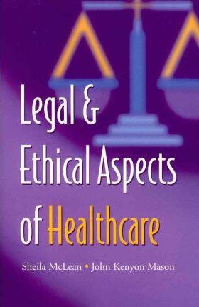 Libro Legal And Ethical Aspects Of Healthcare - S. A. M. ...