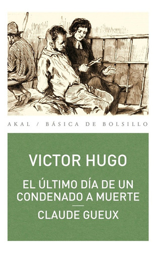 Ultimo Dia De Un Condenado A Muerte / Claude Gueux - Victor 