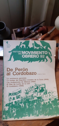 Historia Del Movimiento Obrero / De Perón Al Cordobazo