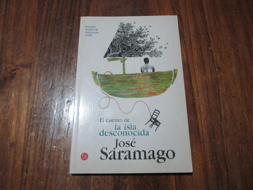 El Cuento De La Isla Desconocida - José Saramago  