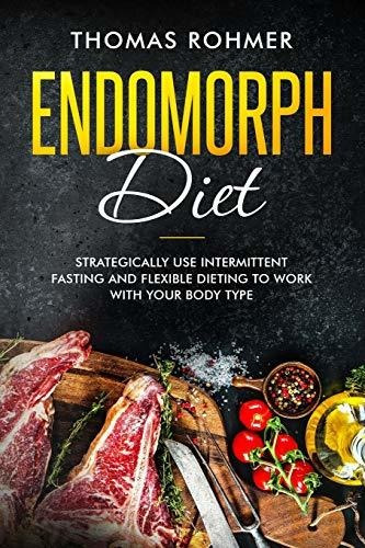 Book : Endomorph Diet Strategically Use Intermittent Fastin