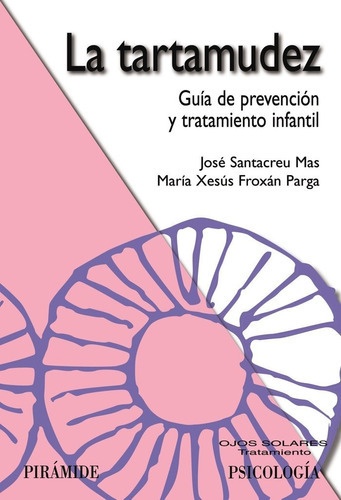 La Tartamudez, De Santacreu Mas, José. Editorial Ediciones Pirámide, Tapa Blanda En Español