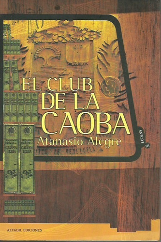 El Club De La Caoba (novela) Atanasio Alegre