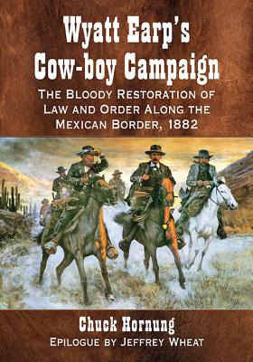 Libro Wyatt Earp's Cow-boy Campaign: The Bloody Restorati...