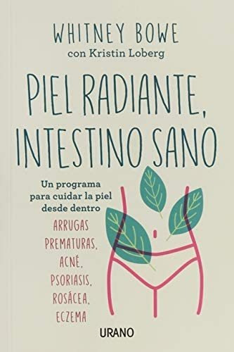 Libro: Piel Radiante, Intestino Sano: Un Programa Para La