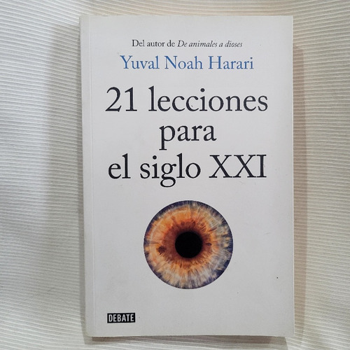 21 Lecciones Para El Siglo Xxi Yuval Noah Harari Debate