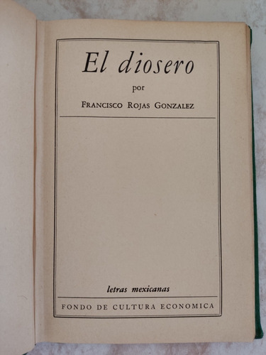 El Diosero, Francisco Rojas González. 1ra. Edición, Fce