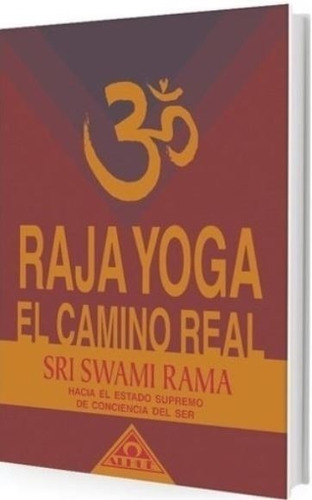 Raja Yoga - Camino Real - Rama Swami