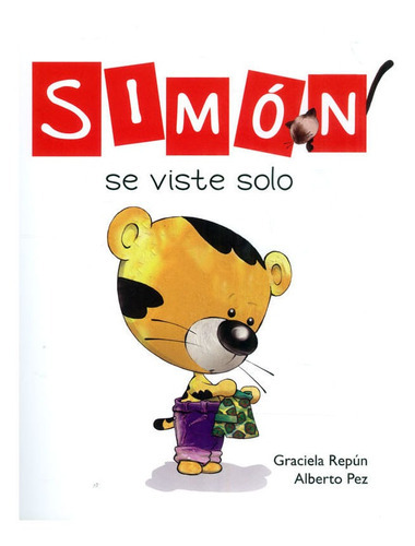 Simón Se Viste Solo, De Graciela Repún | Alberto Pez. Editorial Promolibro, Tapa Blanda, Edición 2019 En Español