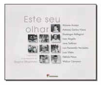 Comprar Este Seu Olhar: Este Seu Olhar, De Ziberman, Regina. Série Ficção, Vol. Ficção. Editora Moderna, Capa Mole, Edição Literatura Nacional Em Português, 20