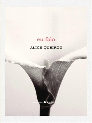 Eu Falo, De Queiroz, Alice. Editora Laranja Original, Capa Mole Em Português