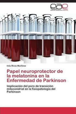 Libro Papel Neuroprotector De La Melatonina En La Enferme...