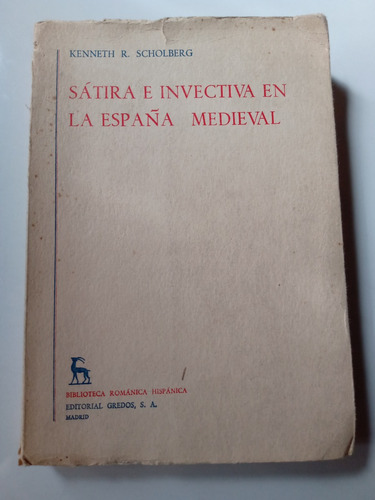 Kenneth Scholberg Satira E Invectiva En La España Medieval