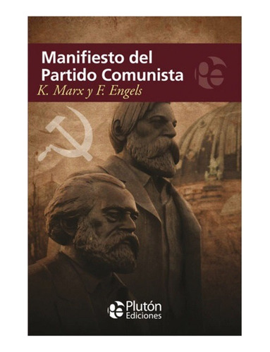 Manifiesto Del Partido Comunista - K. Marx - Original 