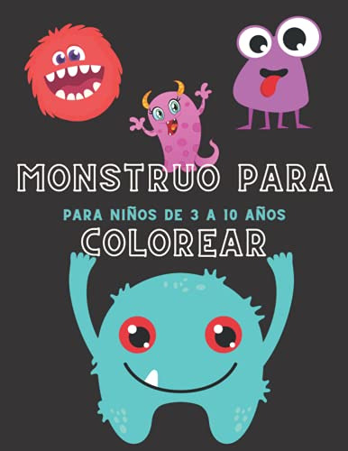 Monstruo Para Colorear Para Niños De 3 A 10 Años: Cuaderno P