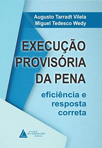 Libro Execução Provisória Da Pena Eficiência E Resposta Corr