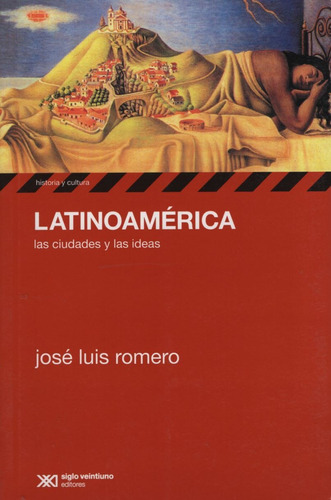 Latinoamerica:las Ciudades Y Las Ideas N/ed.