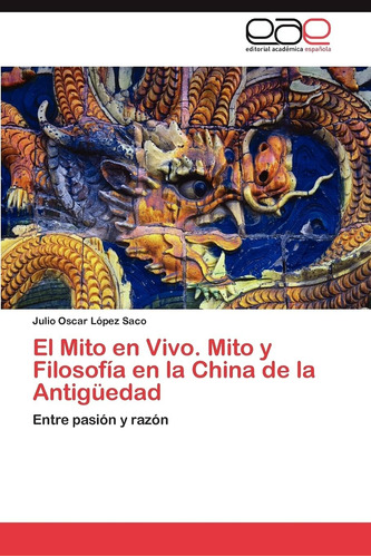 Libro: El Mito En Vivo. Mito Y Filosofía En La China De La A