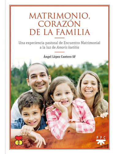 Matrimonio, Corazãâ³n De La Familia, De López Cantero, Ángel. Editorial Ppc Editorial, Tapa Blanda En Español