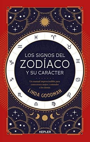 Los Signos Del Zodiaco Y Su Caracter - Goodman, Linda